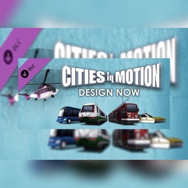 Cities in Motion: Design Now (DLC) (PC) Steam Key - GLOBAL