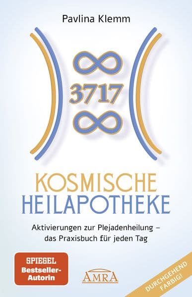 KOSMISCHE HEILAPOTHEKE: Aktivierung der Plejadenheilung - das Praxisbuch mit Heilsymbolen, Botschaften und Meditationen (Das neue Werk der