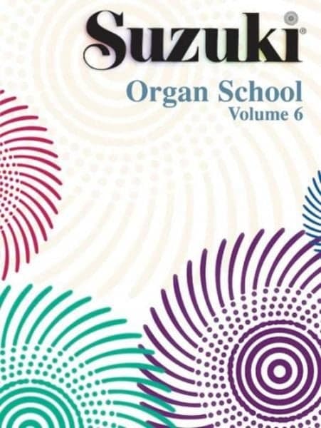 Suzuki Organ School Organ Book, Volume 6