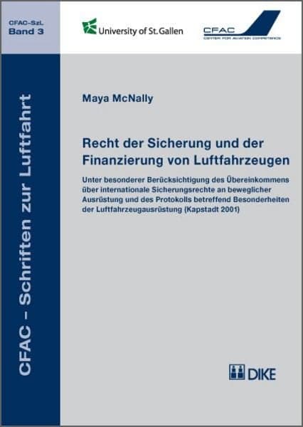 Recht der Sicherung und der Finanzierung von Luftfahrzeugen. Unter besonderer Berücksichtigung des Übereinkommens über internationale