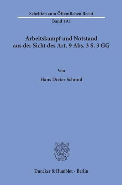 Arbeitskampf und Notstand aus der Sicht des Art. 9 Abs. 3 S. 3 GG.