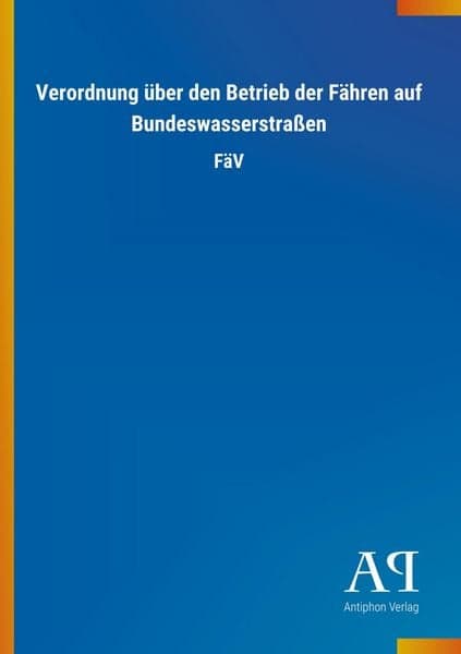 Verordnung über den Betrieb der Fähren auf Bundeswasserstraßen