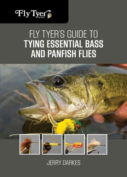 Darkes, J: Fly Tyer's Guide to Tying Essential Bass and Panf