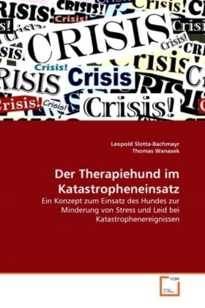 Slotta-Bachmayr, L: Therapiehund im Katastropheneinsatz
