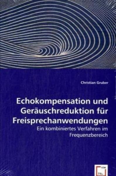 Gruber, C: Echokompensation und Geräuschreduktion für Freisp