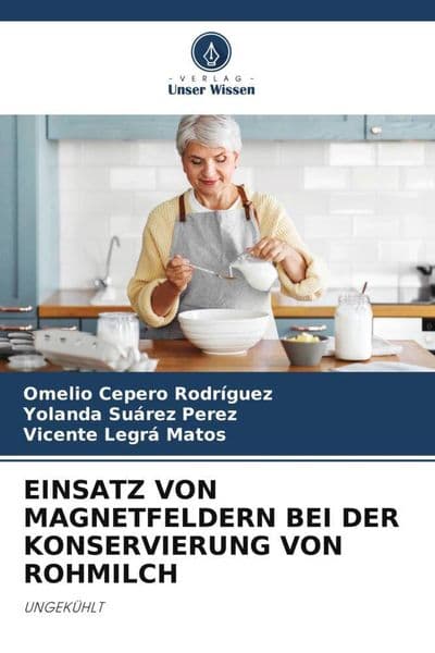 Einsatz von Magnetfeldern bei der Konservierung von Rohmilch