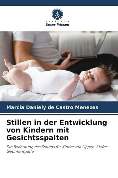 Stillen in der Entwicklung von Kindern mit Gesichtsspalten