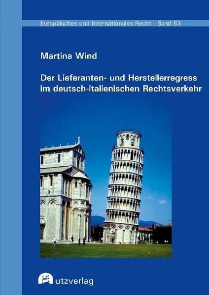 Der Lieferanten- und Herstellerregress im deutsch-italienischen Rechtsverkehr