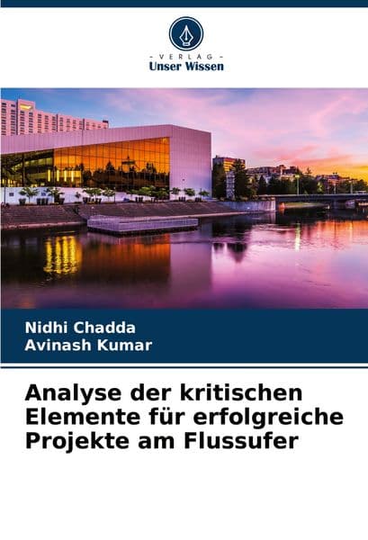 Analyse der kritischen Elemente für erfolgreiche Projekte am Flussufer