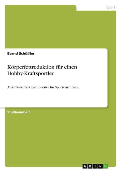 Körperfettreduktion für einen Hobby-Kraftsportler