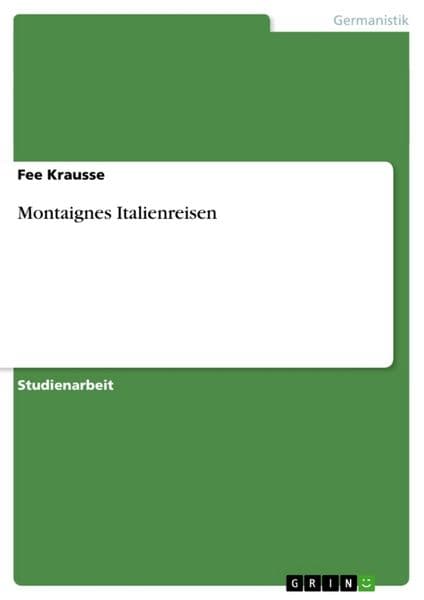 Montaignes Italienreisen