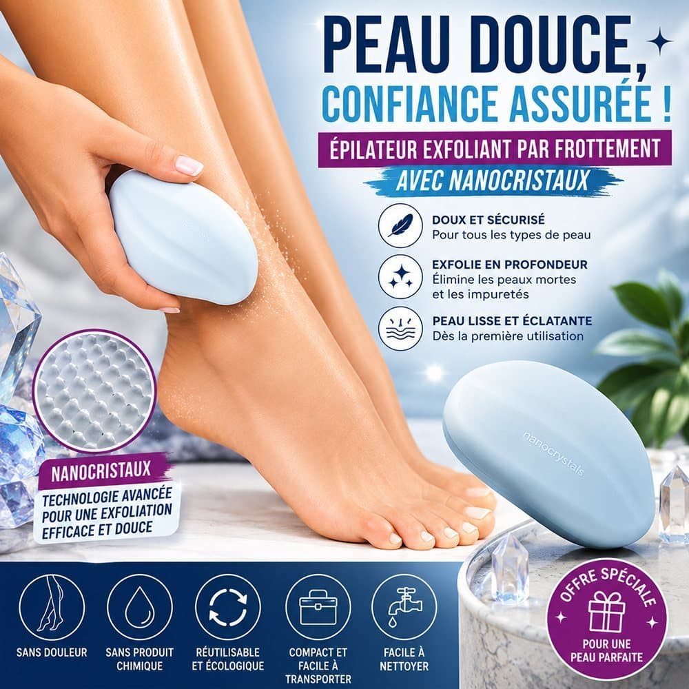 Épilateur Exfoliant par Frottement avec Nanocristaux